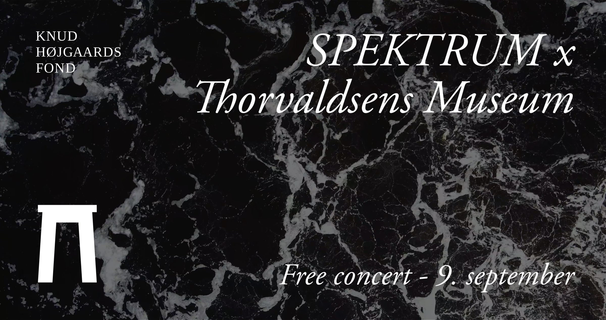The graphic for SPEKTRUM x Thorvaldsens Museum, white type on black water